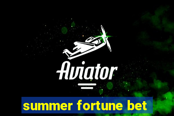 summer fortune bet